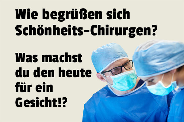 Schnheitschirurgen-Witz