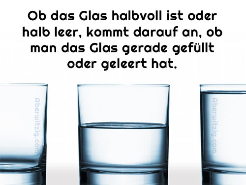 Spruch Glas halb leer