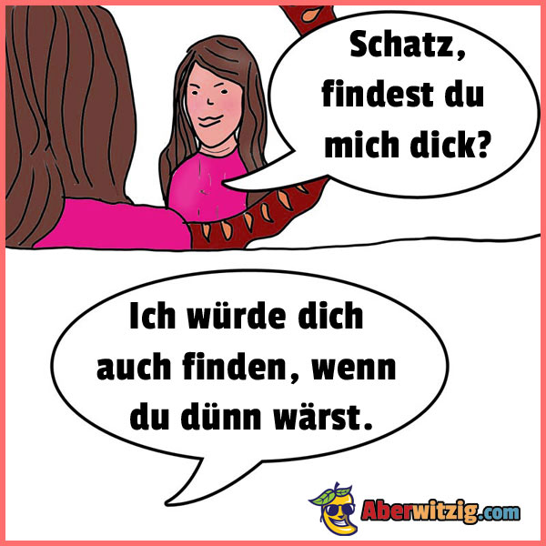 Humor: Findest du mich dick