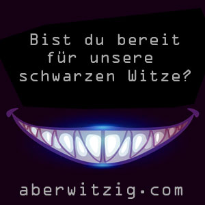 Schwarzer Humor Witze