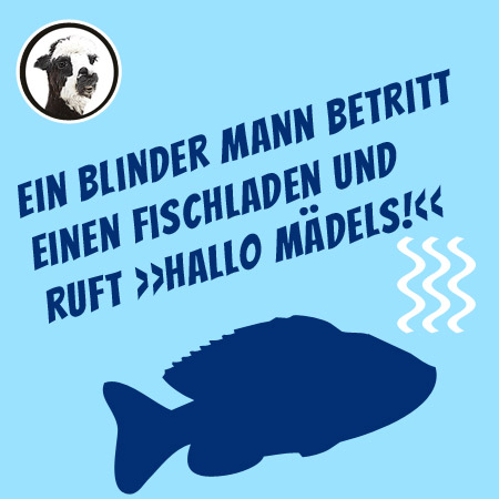 Grenzwertiger Blindenwitz